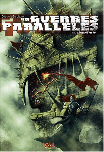 Guerres parallèles. Vol. 1. Tueur d'étoiles