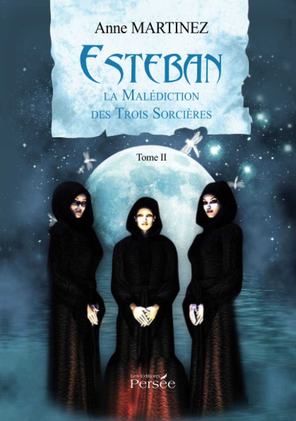Esteban : Tome II : La Malédiction des Trois Sorcières