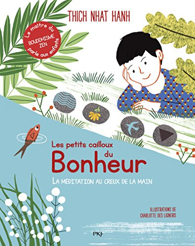 Les petits cailloux du bonheur : la méditation au creux de la main