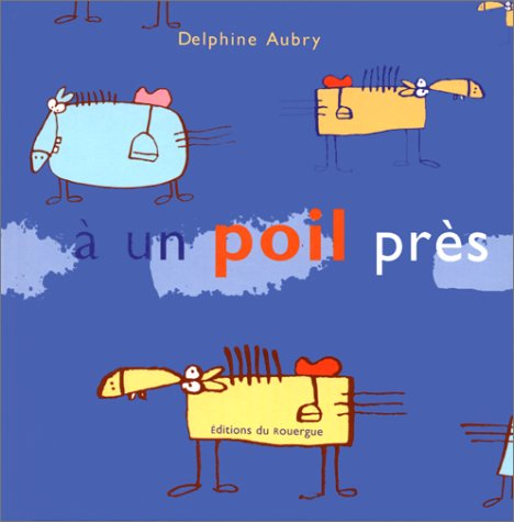A un poil près