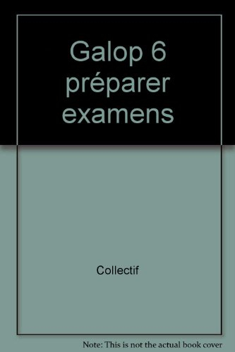 Galop 6 : préparer ses examens