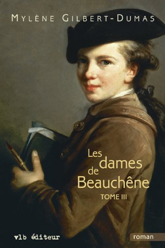 Les dames de Beauchêne. Vol. 3