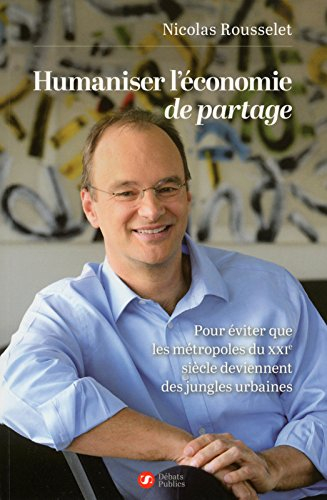 Humaniser l'économie de partage : pour éviter que les métropoles du XXIe siècle deviennent des jungl
