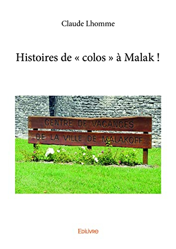 Histoires de « colos » à malak !