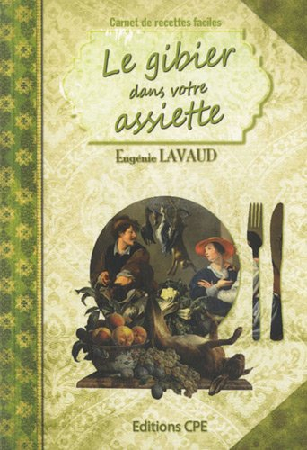 Le gibier dans votre assiette