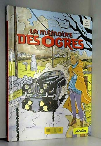 La mémoire des ogres. Vol. 2. Le temps perdu