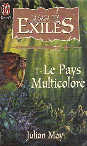 La saga des exilés. Vol. 1. Le pays multicolore