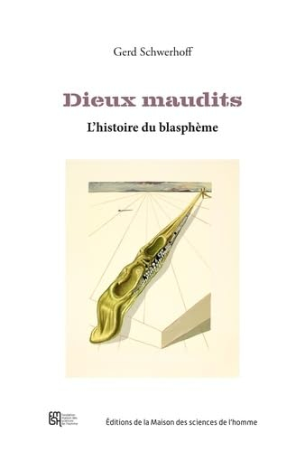 Dieux maudits : l'histoire du blasphème