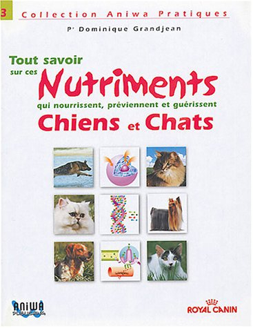 tout savoir sur les nutriments qui guerissent chien et chat