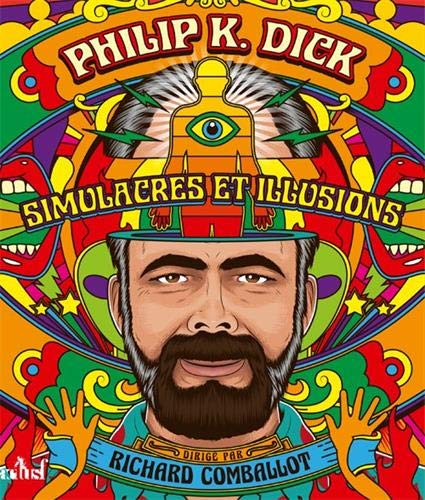 Philip K. Dick : simulacres et illusions