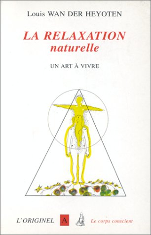 la relaxation naturelle. un art à vivre