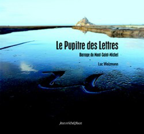 Le pupitre des lettres : barrage du Mont-Saint-Michel