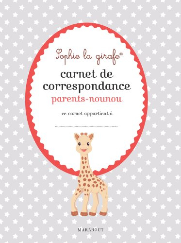 Carnet de correspondance parents-nounou Sophie la girafe