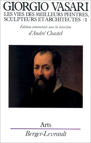 les vies des meilleurs peintres, sculpteurs et architectes de giorgio vasari, tome 1