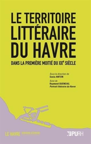 Le territoire littéraire du Havre dans la première moitié du XXe siècle