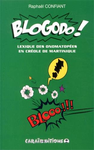 Blogodo ! : lexique des onomatopées en créole de Martinique