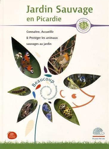 Jardin sauvage en Picardie : connaître, accueillir et protéger les animaux sauvages au jardin