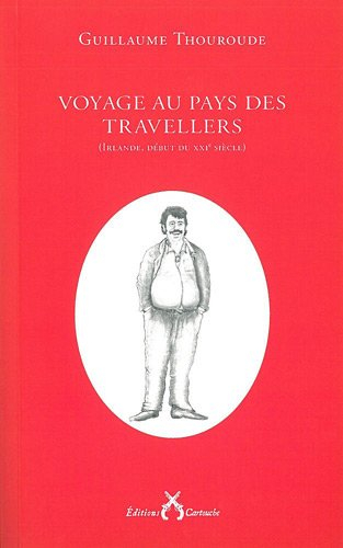 Voyage au pays des Travellers : Irlande, début du XXIe siècle