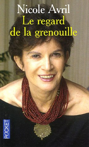 Le regard de la grenouille : récit