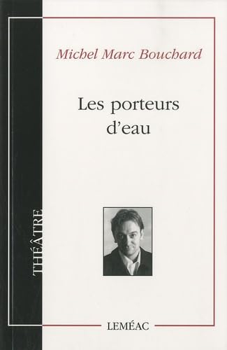 Les porteurs d'eau : théâtre