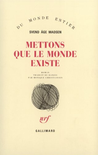 Mettons que le monde existe