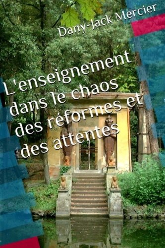 L'enseignement dans le chaos des réformes et des attentes