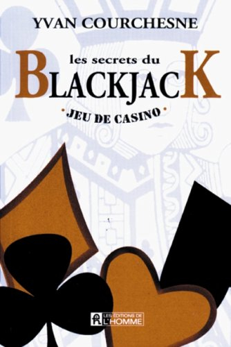 les secrets du blackjack : jeu de casino