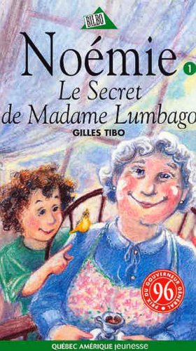 Noémie. Vol. 1. Le secret de Madame Lumbago
