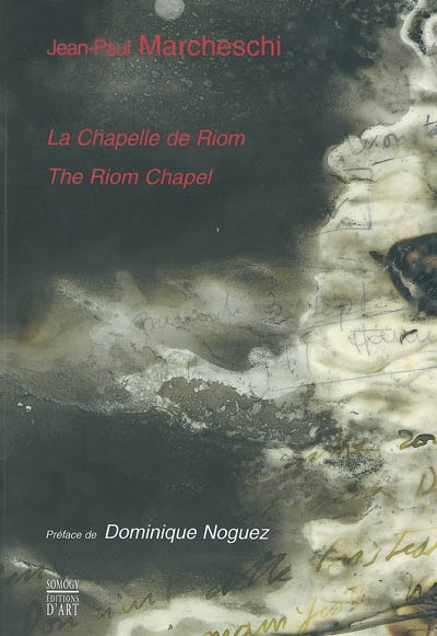 Jean-Paul Marcheschi : chapelle de Riom : exposition, musée régional d'Auvergne de Riom, 14 déc. 200