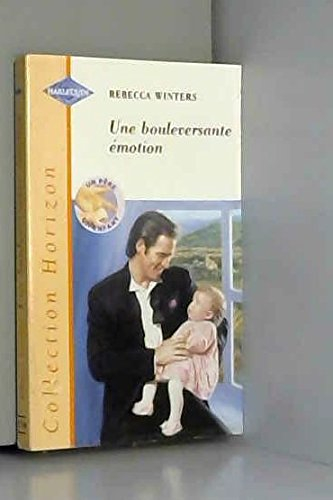 Une bouleversante émotion