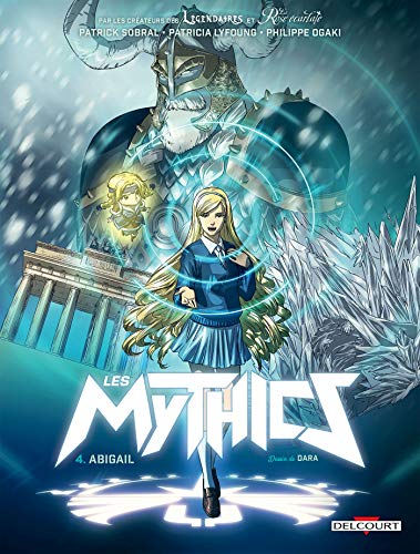 Les mythics. Vol. 4. Abigail