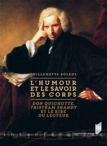 L'humour et le savoir des corps : Don Quichotte, Tristram Shandy et le rire du lecteur