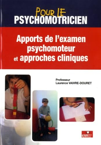 Apports de l'examen psychomoteur et approches cliniques