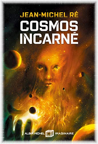 La fleur de dieu. Vol. 3. Cosmos incarné