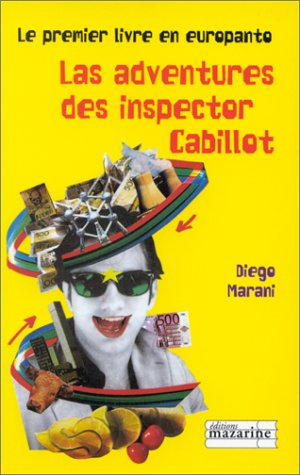 Las adventures des inspector Cabillot : e premier livre en europanto
