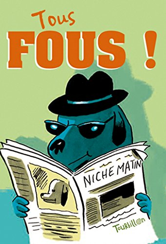 Tous fous !