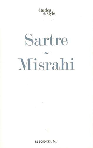 Sartre ou Le premier chemin de la liberté : L'être et le néant
