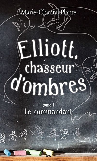 Elliott, chasseur d'ombres. Vol. 1. Le commandant