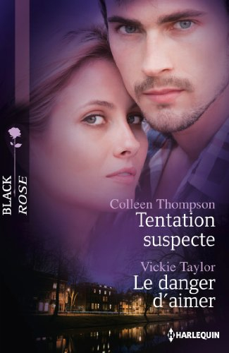 Tentation suspecte. Le danger d'aimer