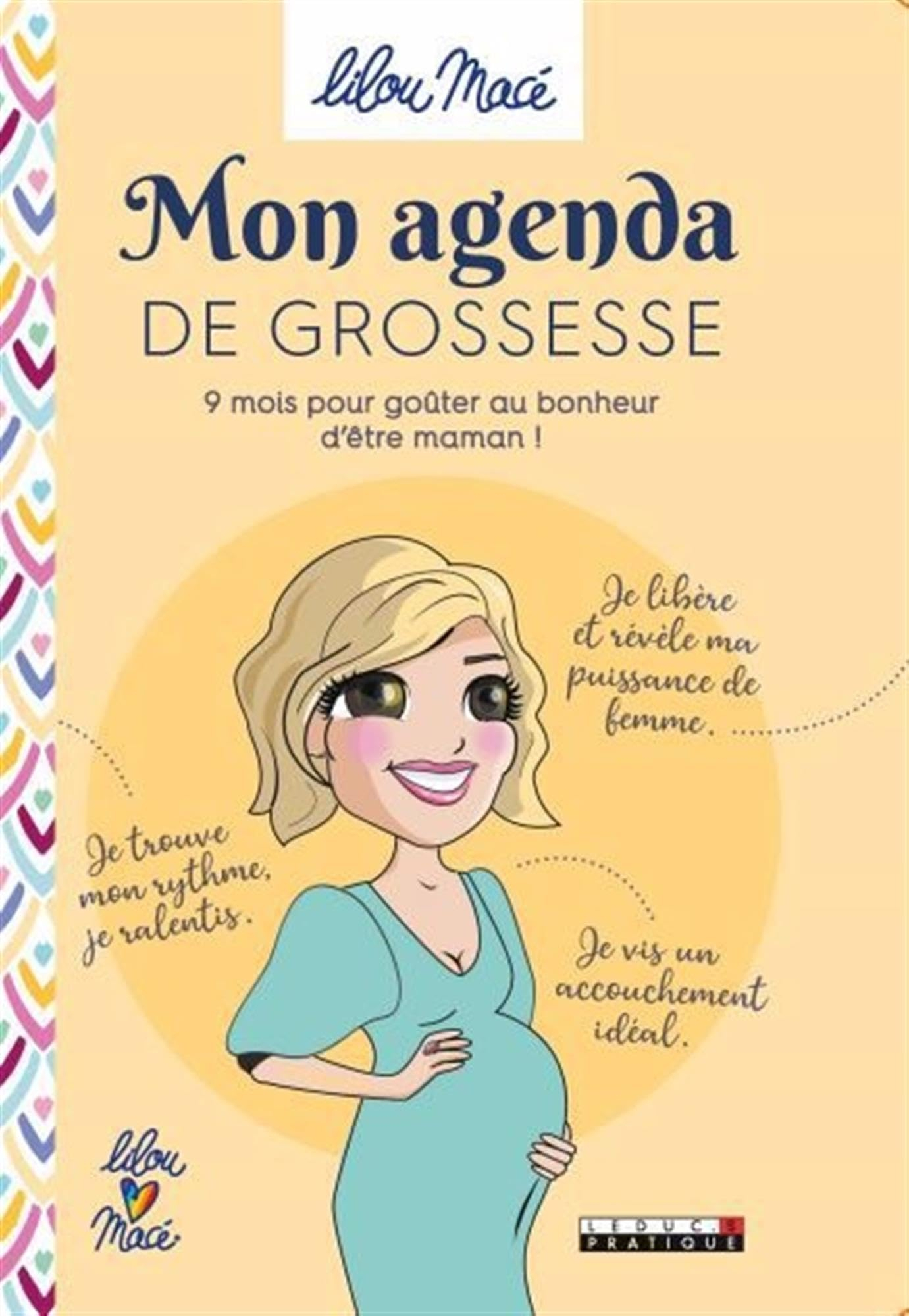 Mon agenda de grossesse : 9 mois pour goûter au bonheur d'être maman !