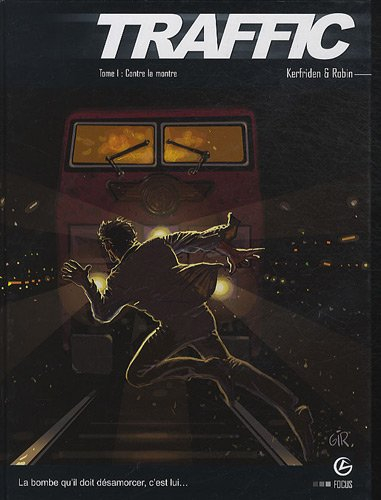 Traffic. Vol. 1. Contre la montre