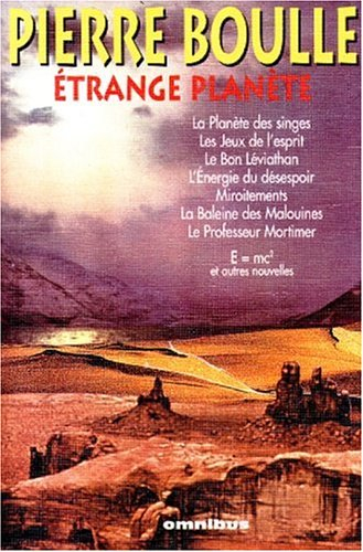 Romans héroïques. Vol. 2. Etrange planète