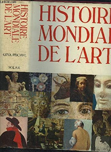 histoire mondiale de l'art peinture architecture sculputre arts décoratifs