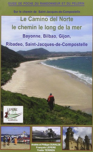 Le Camino del Norte, le chemin le long de la mer : itinéraire pour pèlerins et randonneurs à pied : 