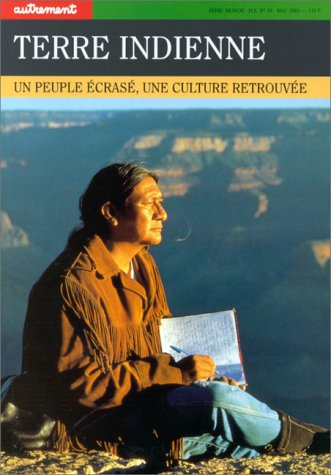 Autrement, hors série, n° 54. Terre indienne