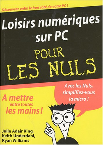 Loisirs numériques sur PC pour les nuls