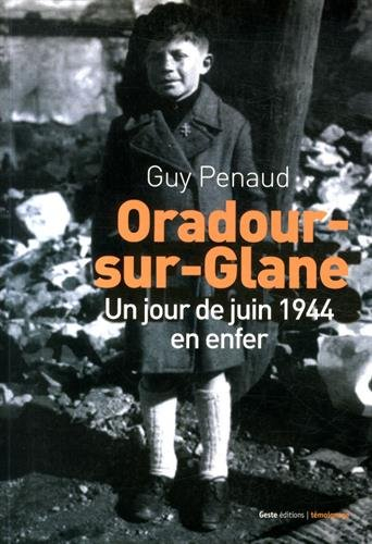 Oradour : un jour de juin 1944 en enfer