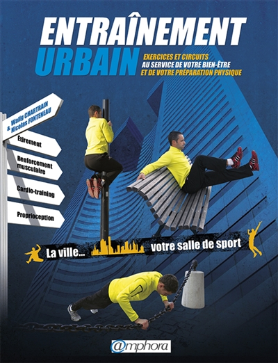 Entraînement urbain : exercices et circuits au service de votre bien-être et de votre préparation ph