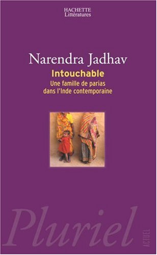 Intouchable : une famille de parias dans l'Inde contemporaine : récit