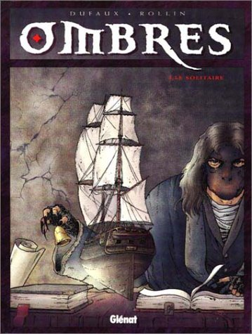 Ombres. Vol. 1. Le solitaire 1